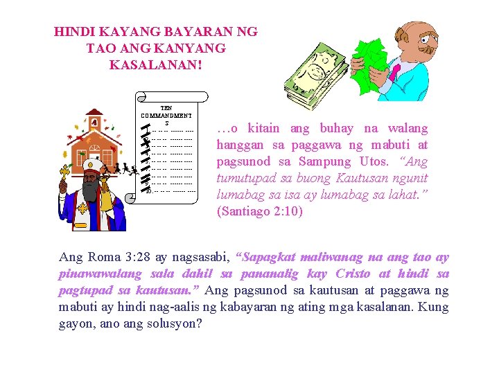 HINDI KAYANG BAYARAN NG TAO ANG KANYANG KASALANAN! TEN COMMANDMENT S 1. -- ------