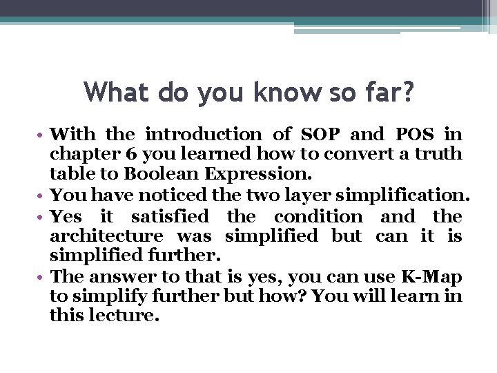 What do you know so far? • With the introduction of SOP and POS What do you know so far? • With the introduction of SOP and POS