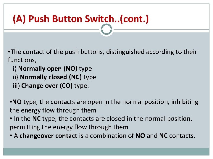 (A) Push Button Switch. . (cont. ) • The contact of the push buttons,
