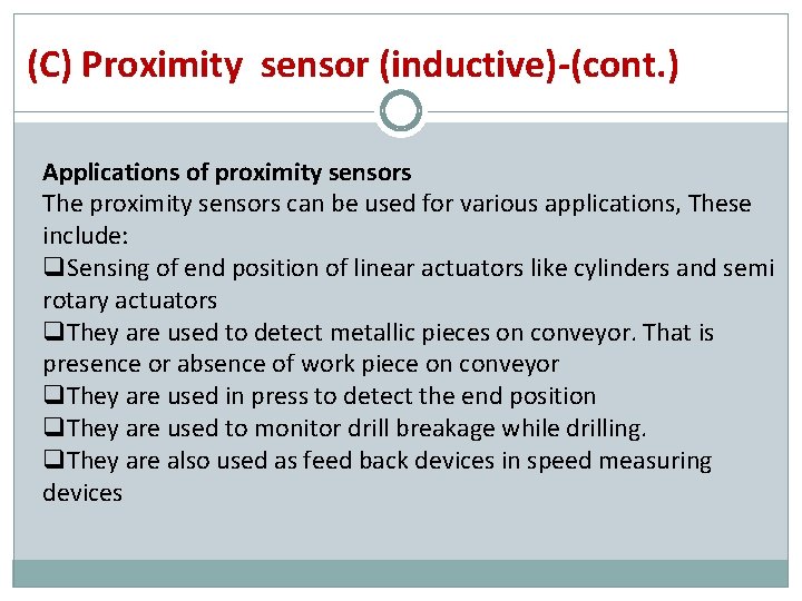 (C) Proximity sensor (inductive)-(cont. ) Applications of proximity sensors The proximity sensors can be