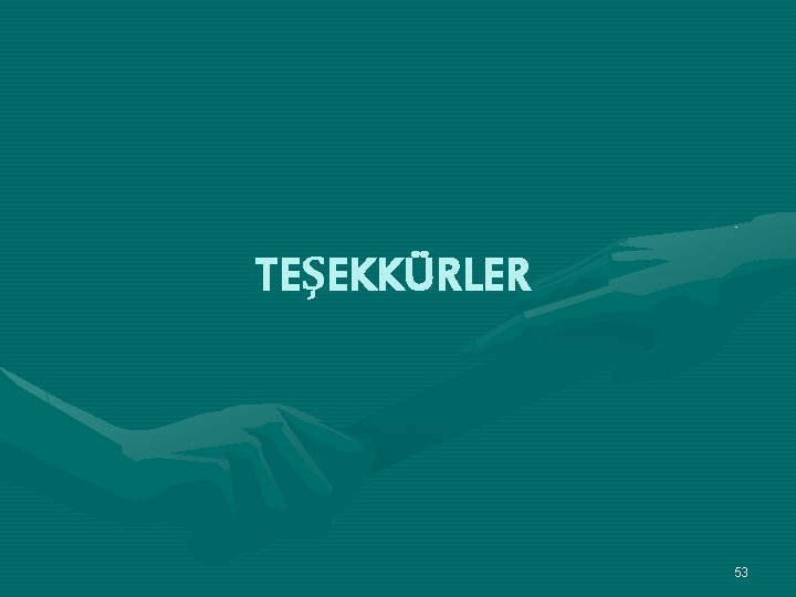 TEŞEKKÜRLER 53 