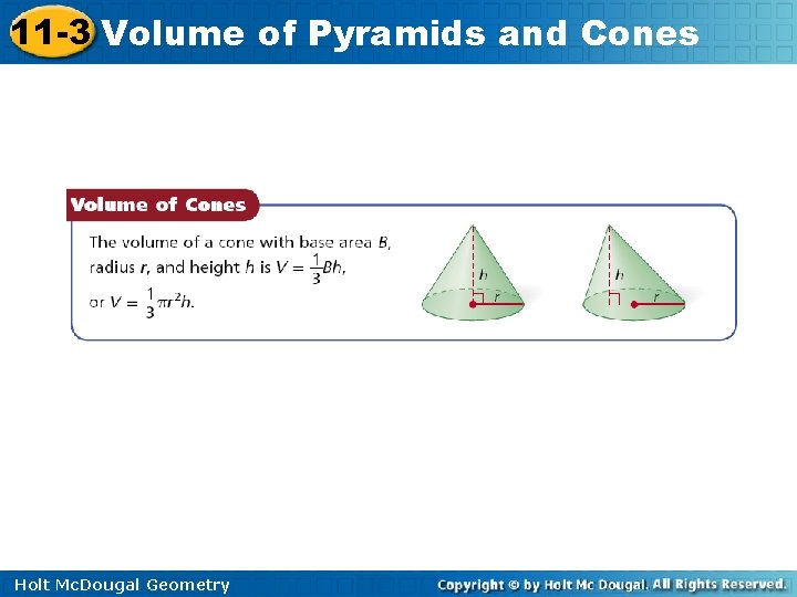 11 -3 Volume of Pyramids and Cones Holt Mc. Dougal Geometry 
