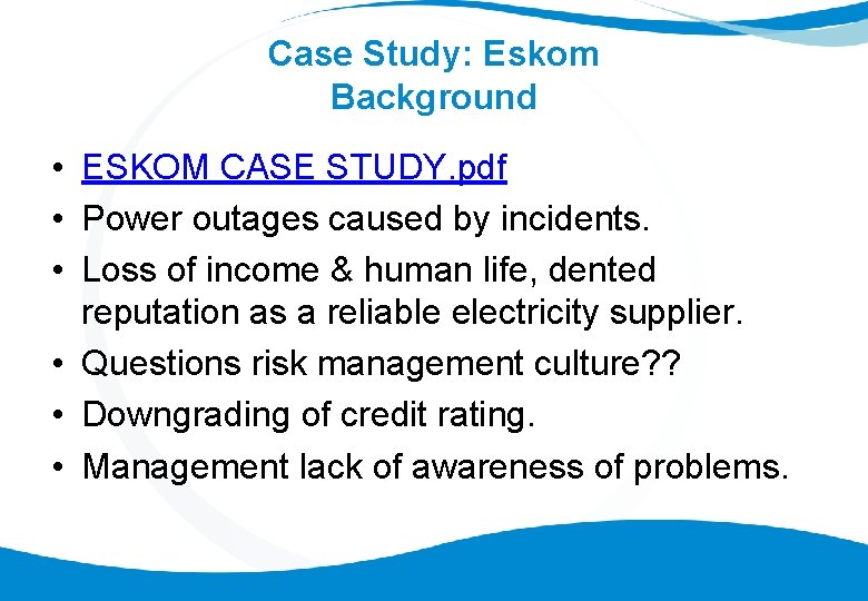 Case Study: Eskom Background • ESKOM CASE STUDY. pdf • Power outages caused by