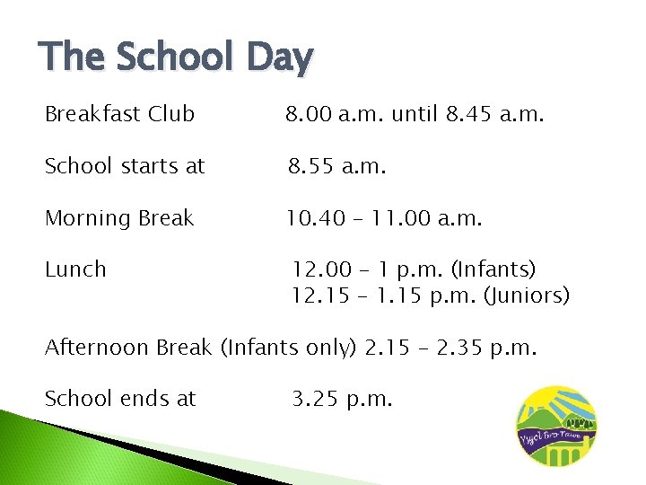 The School Day Breakfast Club 8. 00 a. m. until 8. 45 a. m.