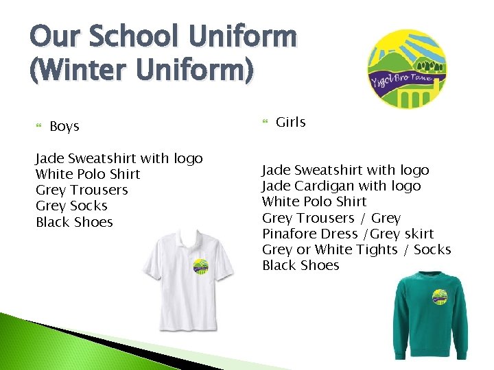 Our School Uniform (Winter Uniform) Boys Jade Sweatshirt with logo White Polo Shirt Grey