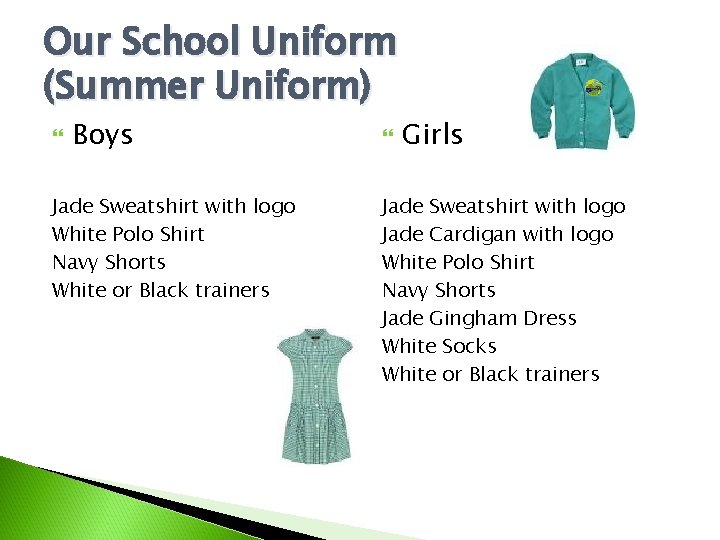 Our School Uniform (Summer Uniform) Boys Jade Sweatshirt with logo White Polo Shirt Navy