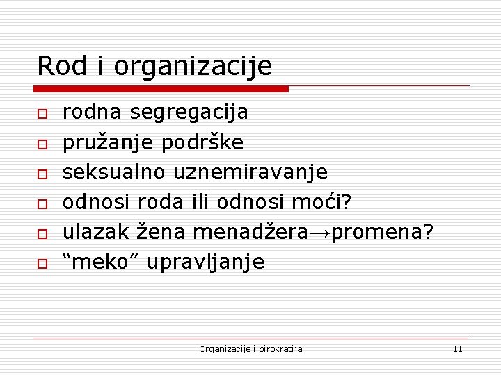 Rod i organizacije o o o rodna segregacija pružanje podrške seksualno uznemiravanje odnosi roda