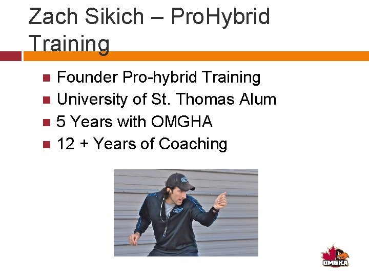 Zach Sikich – Pro. Hybrid Training Founder Pro-hybrid Training University of St. Thomas Alum