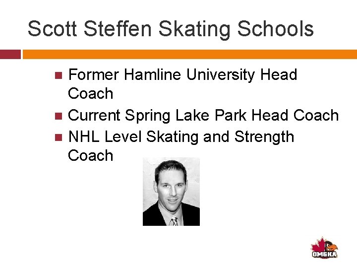 Scott Steffen Skating Schools Former Hamline University Head Coach Current Spring Lake Park Head