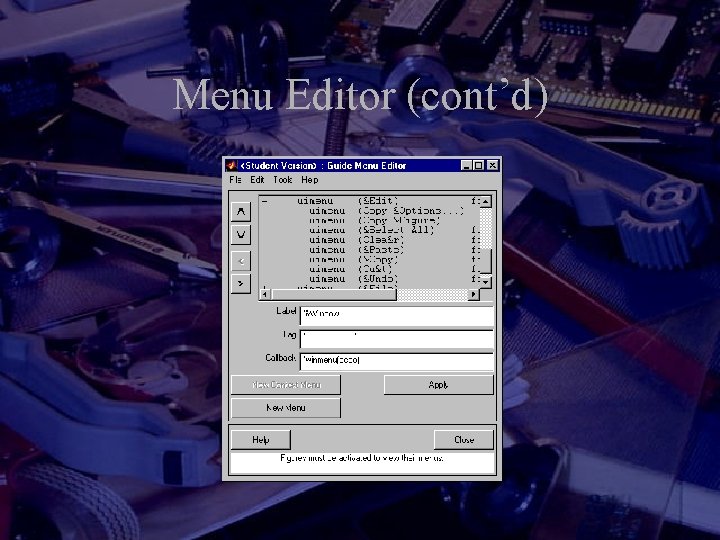 Menu Editor (cont’d) Menu Editor (cont’d)