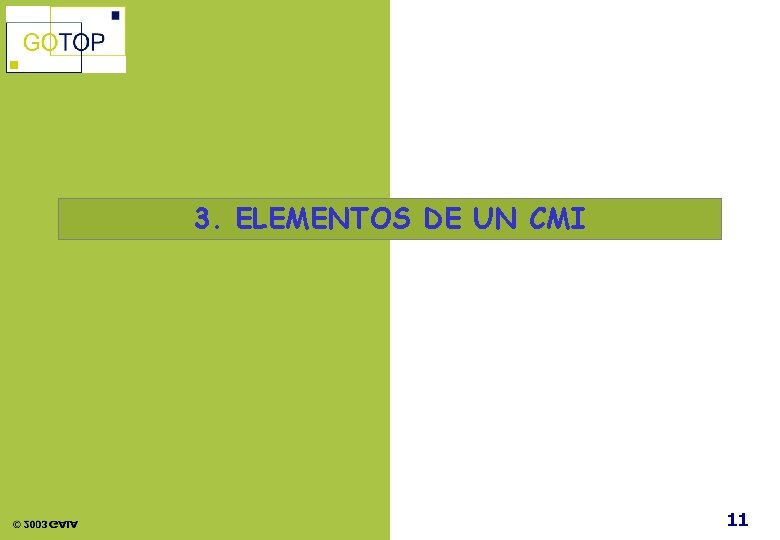 3. ELEMENTOS DE UN CMI 11 