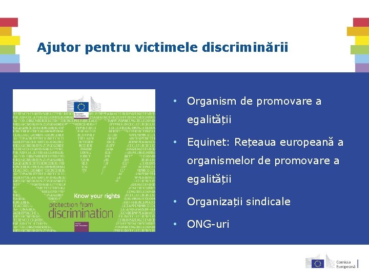 Ajutor pentru victimele discriminării • Organism de promovare a egalității • Equinet: Rețeaua europeană Ajutor pentru victimele discriminării • Organism de promovare a egalității • Equinet: Rețeaua europeană