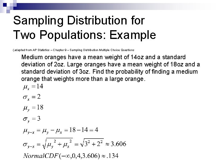 Sampling Distribution for Two Populations: Example (adapted from AP Statistics – Chapter 9 –