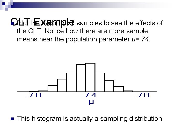 Plot the mean of all samples to see the effects of CLT Example n