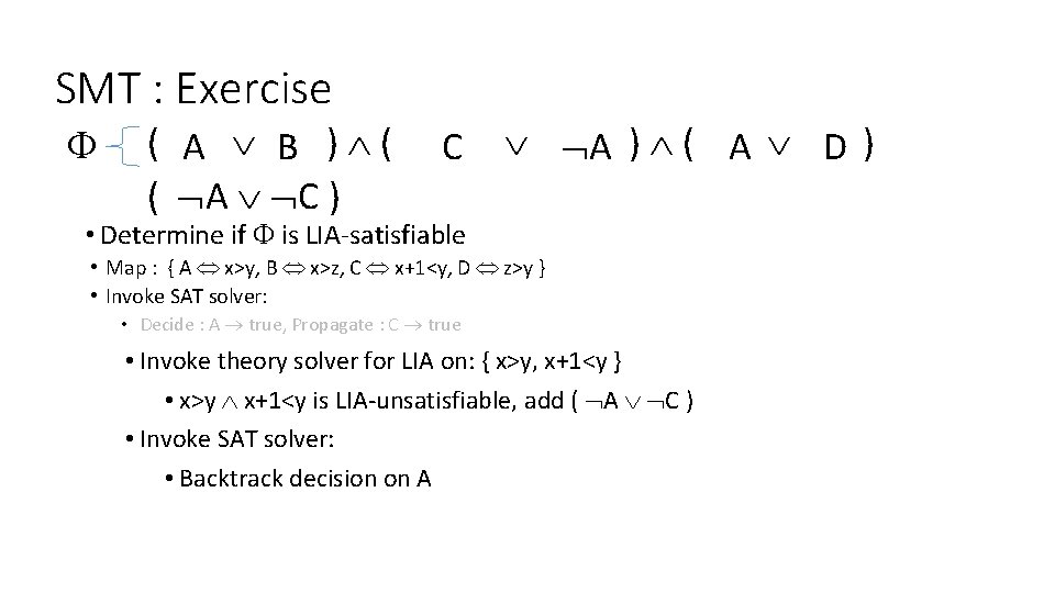 SMT : Exercise F ( x>y A x>z B ) ( x+1<y C x>y