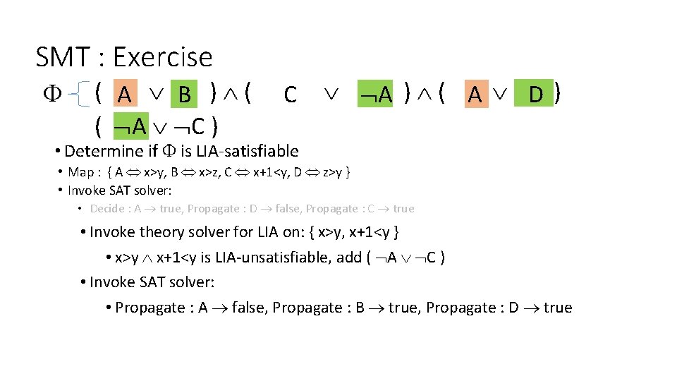 SMT : Exercise F ( x>y A x>z B ) ( x+1<y C x>y