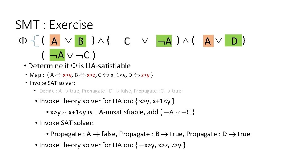 SMT : Exercise F ( x>y A x>z B ) ( x+1<y C x>y