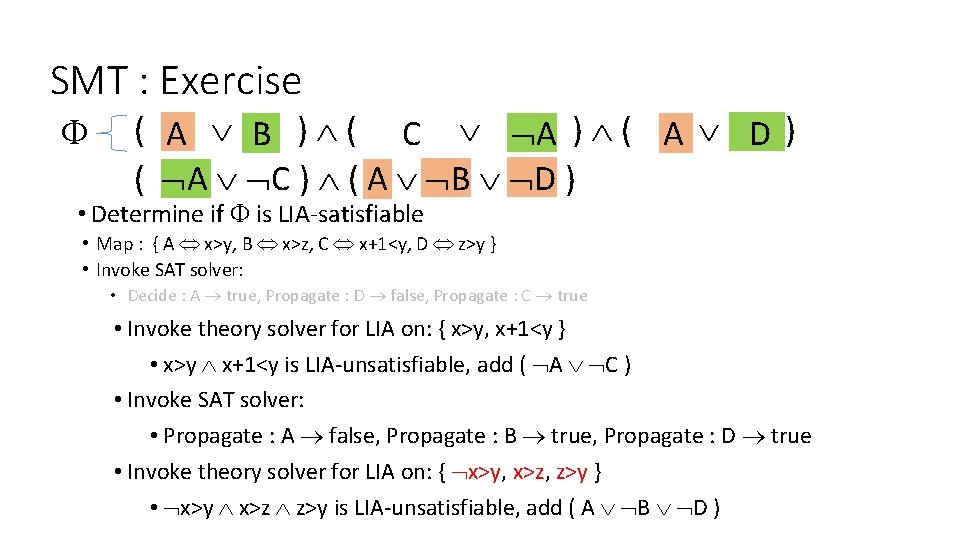 SMT : Exercise F ( x>y A x>z B ) ( x+1<y C x>y