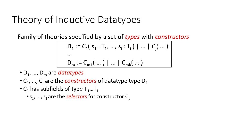 Theory of Inductive Datatypes Family of theories specified by a set of types with