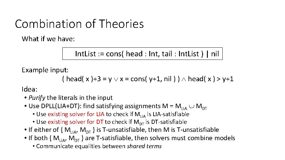 Combination of Theories What if we have: Int. List : = cons( head :