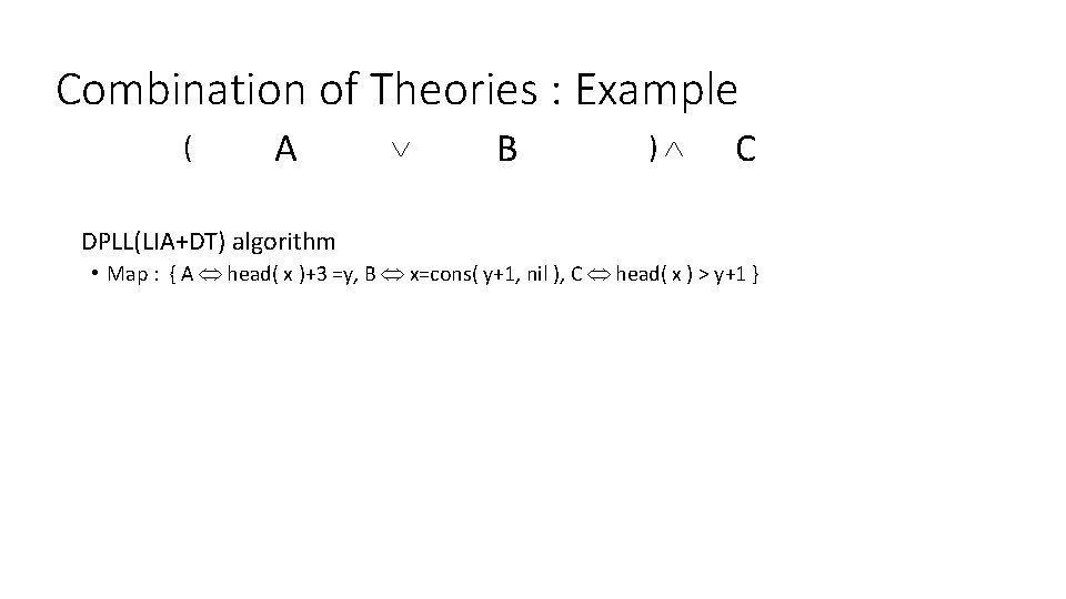 Combination of Theories : Example ( head( A x )+3 = y x =