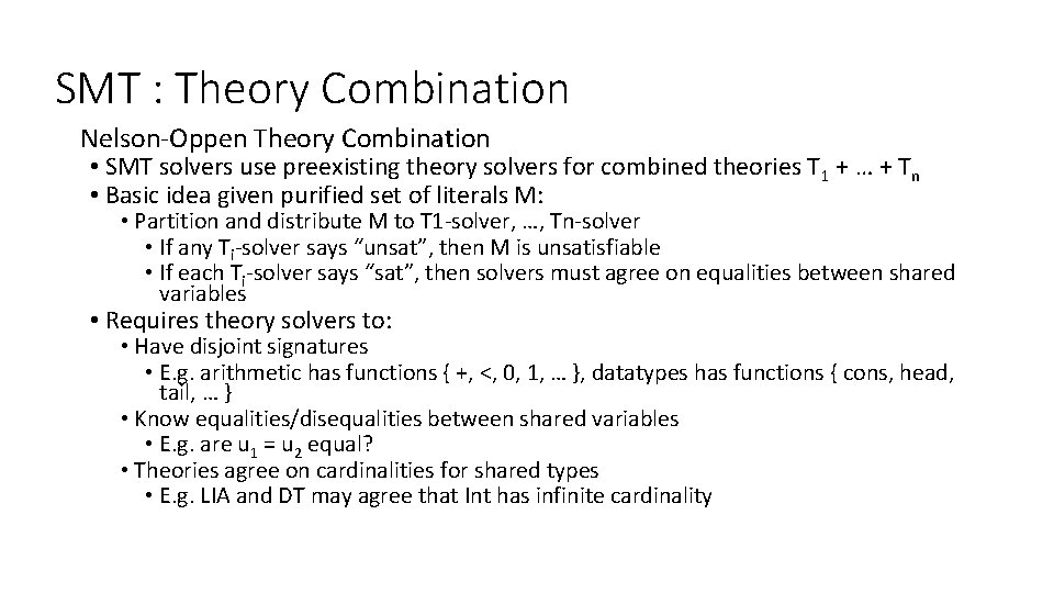 SMT : Theory Combination Nelson-Oppen Theory Combination • SMT solvers use preexisting theory solvers
