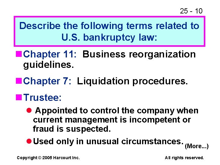 25 - 10 Describe the following terms related to U. S. bankruptcy law: n