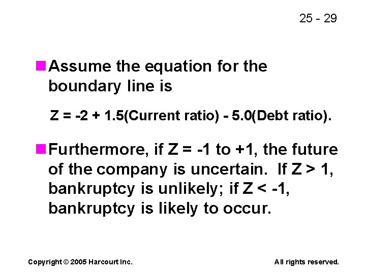 25 - 29 n Assume the equation for the boundary line is Z =