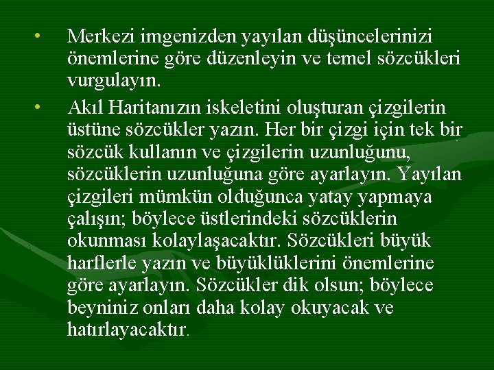  • • Merkezi imgenizden yayılan düşüncelerinizi önemlerine göre düzenleyin ve temel sözcükleri vurgulayın.