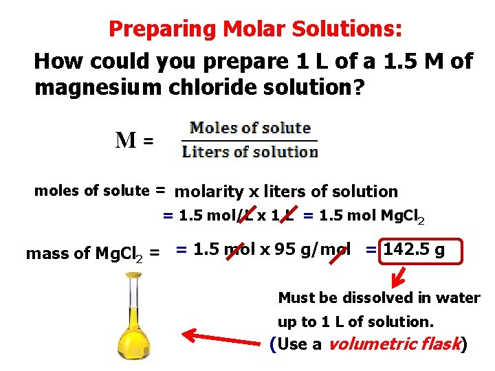 Preparing Molar Solutions: How could you prepare 1 L of a 1. 5 M