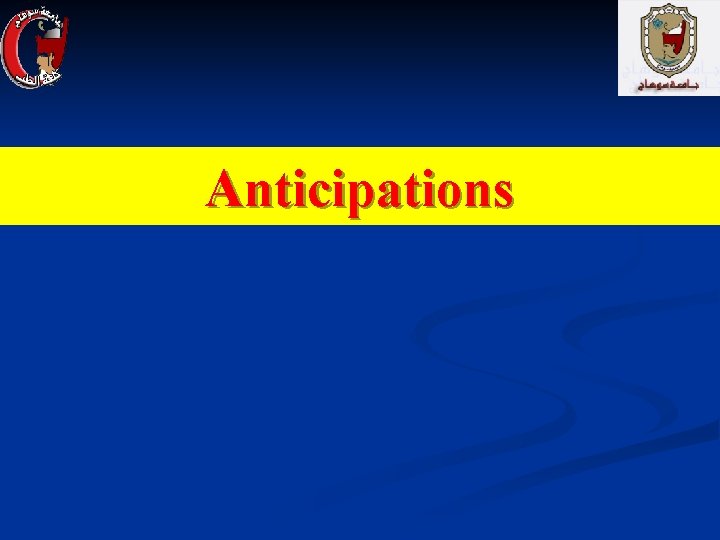 Anticipations Anticipations