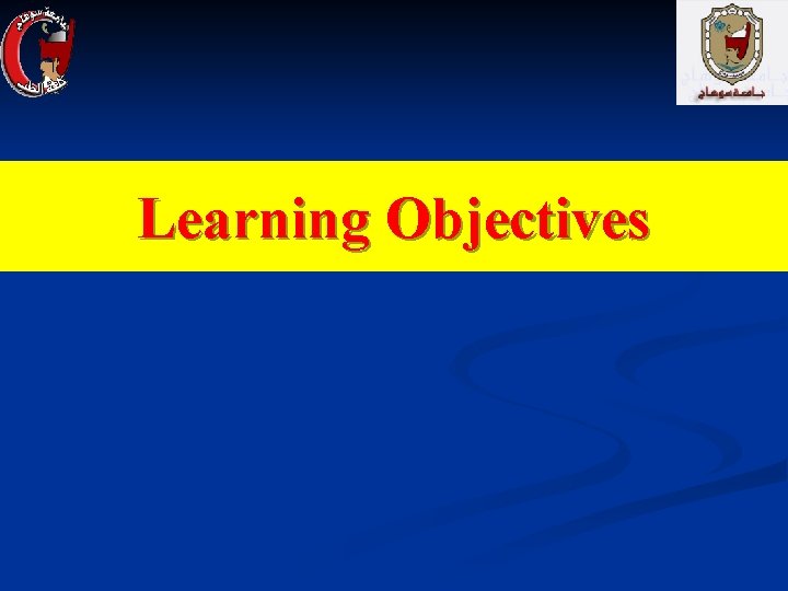 Learning Objectives Learning Objectives