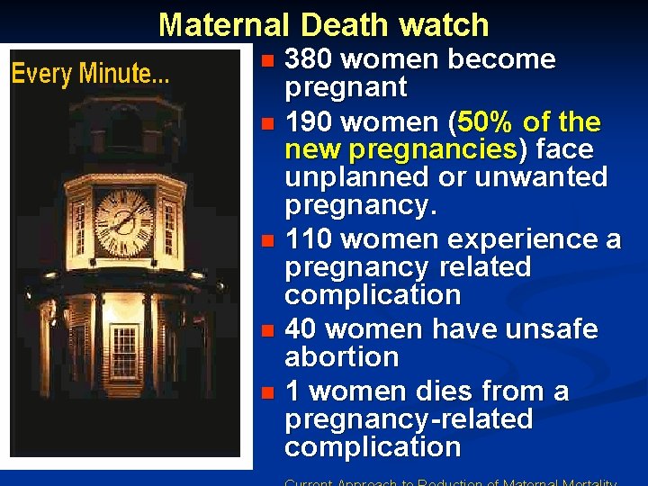 Maternal Death watch 380 women become pregnant n 190 women (50% of the new Maternal Death watch 380 women become pregnant n 190 women (50% of the new