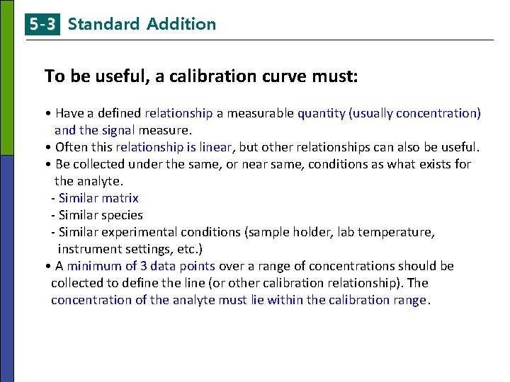 5 -3 Standard Addition To be useful, a calibration curve must: • Have a 5 -3 Standard Addition To be useful, a calibration curve must: • Have a