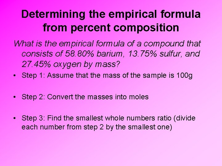 Determining the empirical formula from percent composition What is the empirical formula of a
