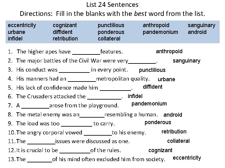 List 24 Sentences Directions: Fill in the blanks with the best word from the