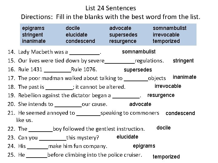 List 24 Sentences Directions: Fill in the blanks with the best word from the