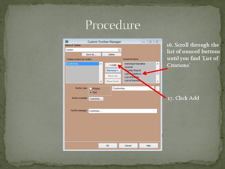 Procedure 16. Scroll through the list of unused buttons until you find ‘List of Procedure 16. Scroll through the list of unused buttons until you find ‘List of