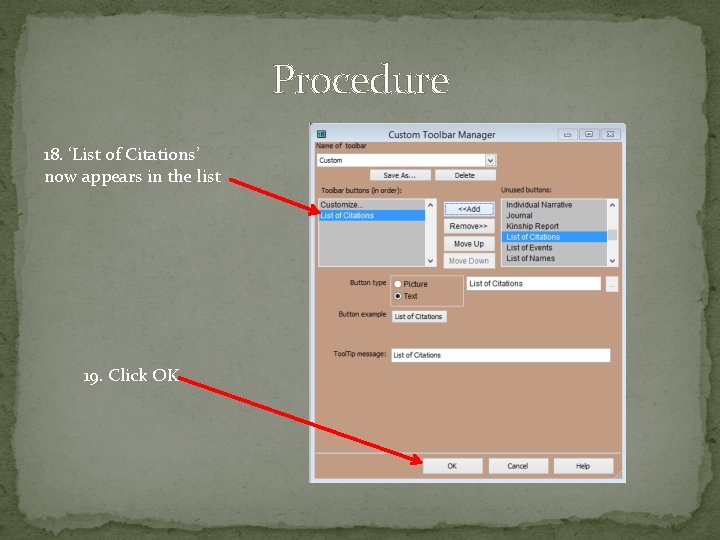 Procedure 18. ‘List of Citations’ now appears in the list 19. Click OK Procedure 18. ‘List of Citations’ now appears in the list 19. Click OK