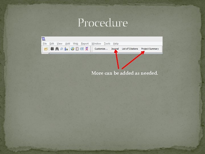 Procedure More can be added as needed. Procedure More can be added as needed.