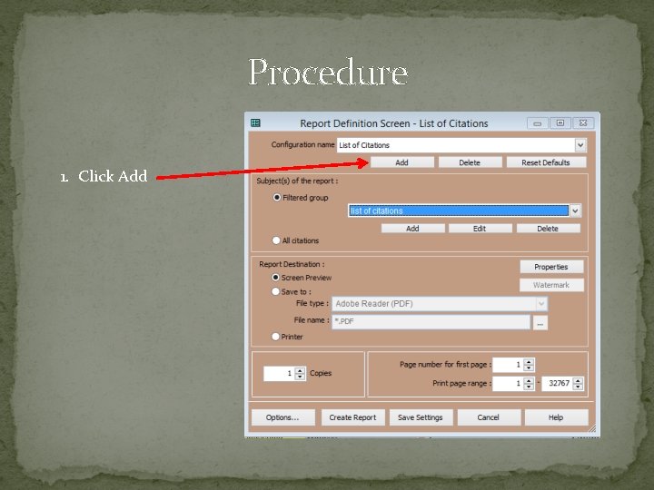Procedure 1. Click Add Procedure 1. Click Add