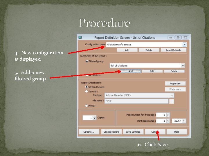 Procedure 4. New configuration is displayed 5. Add a new filtered group 6. Click Procedure 4. New configuration is displayed 5. Add a new filtered group 6. Click