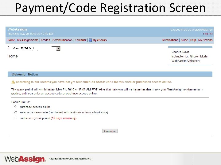 Payment/Code Registration Screen Chem 150, Fall 2011 Payment/Code Registration Screen Chem 150, Fall 2011