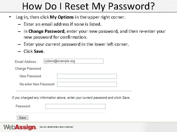 How Do I Reset My Password? • Log in, then click My Options in How Do I Reset My Password? • Log in, then click My Options in