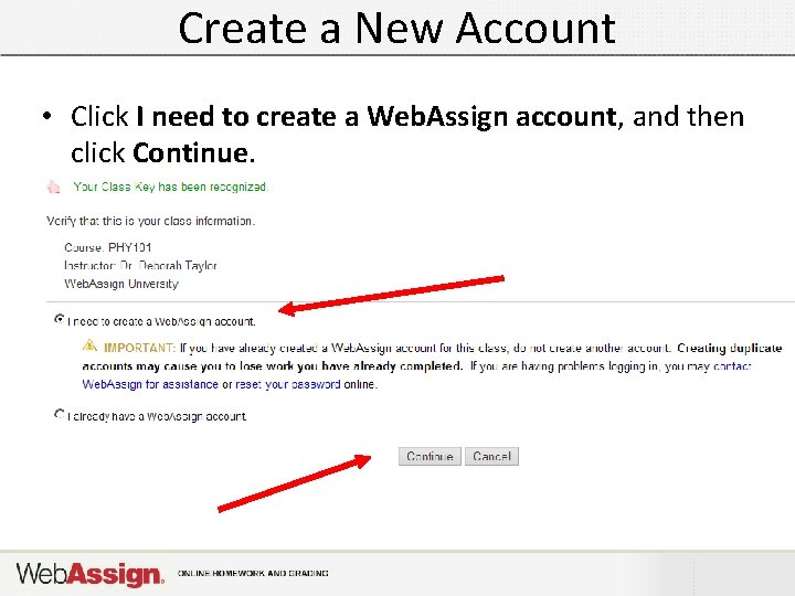 Create a New Account • Click I need to create a Web. Assign account, Create a New Account • Click I need to create a Web. Assign account,