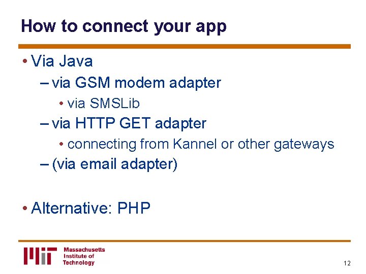 How to connect your app • Via Java – via GSM modem adapter •