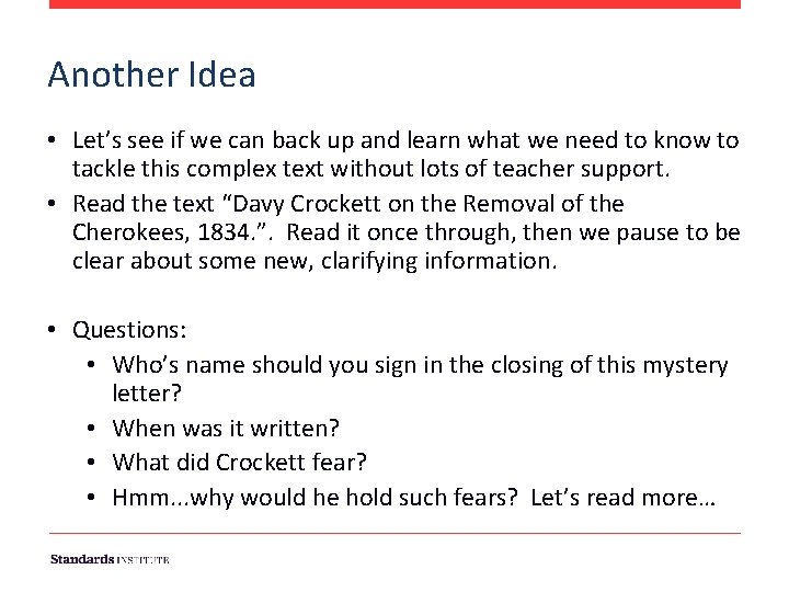 Another Idea • Let’s see if we can back up and learn what we Another Idea • Let’s see if we can back up and learn what we