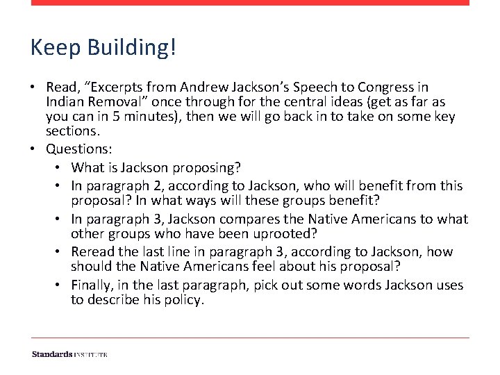 Keep Building! • Read, “Excerpts from Andrew Jackson’s Speech to Congress in Indian Removal” Keep Building! • Read, “Excerpts from Andrew Jackson’s Speech to Congress in Indian Removal”