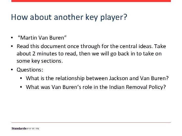 How about another key player? • “Martin Van Buren” • Read this document once How about another key player? • “Martin Van Buren” • Read this document once