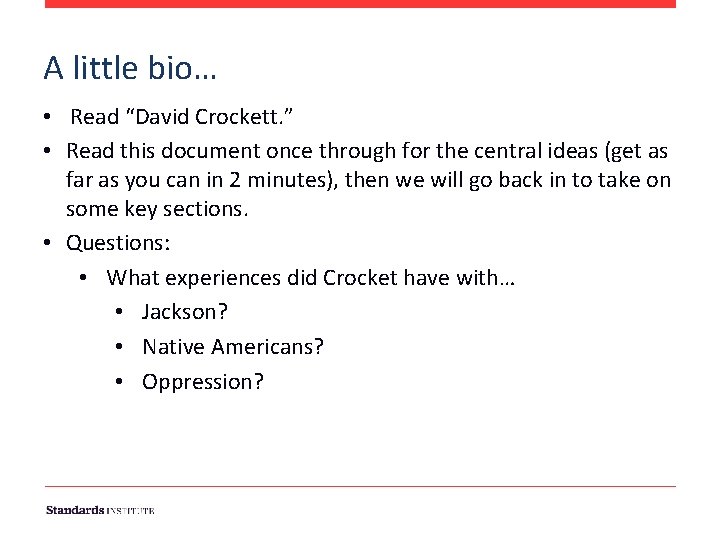 A little bio… • Read “David Crockett. ” • Read this document once through A little bio… • Read “David Crockett. ” • Read this document once through